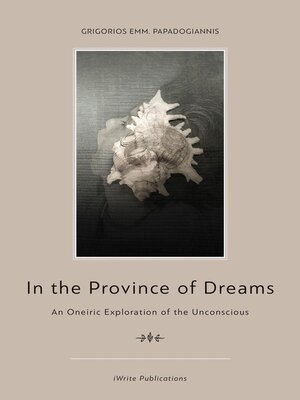 cover image of In the Province of Dreams--An Oneiric Exploration of the Unconscious